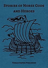 Stories of Norse Gods and Heroes (Paperback)