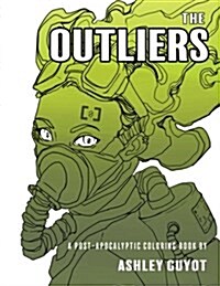 The Outliers: A Post-Apocalyptic Coloring Book (Paperback)