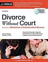 Divorce Without Court: A Guide to Mediation and Collaborative Divorce (Paperback)