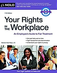 Your Rights in the Workplace: An Employees Guide to Fair Treatment (Paperback, 11)