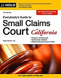 Everybodys Guide to Small Claims Court in California (Paperback)