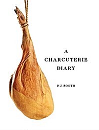 A Charcuterie Diary (Hardcover)
