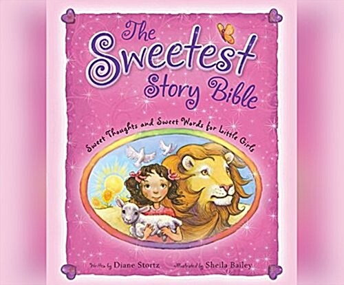 The Sweetest Story Bible: Sweet Thoughts and Sweet Words for Little Girls (MP3 CD)