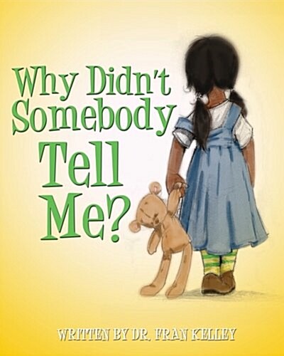 Why Didnt Somebody Tell Me (Paperback)