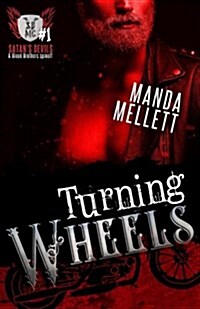 Turning Wheels (Satans Devils MC #1): A Blood Brothers Spinoff (Paperback)