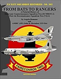 From Bats to Rangers: A Pictorial History of Electronic Countermeasures Squadron Two (Ecmron-2) Fleet Air Reconnaissance Squadron Two (Vq-2) (Paperback)