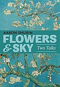 Flowers & Sky: Two Talks (Paperback)