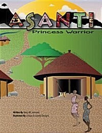 Asanti Princess Warrior (Paperback)