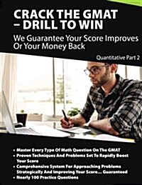 Crack the GMAT - Drill to Win: Quantitative Part II (Paperback)