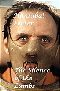 The Silence of the Lambs: Hannibal Lecter (Paperback)