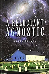 A Reluctant Agnostic (Paperback)