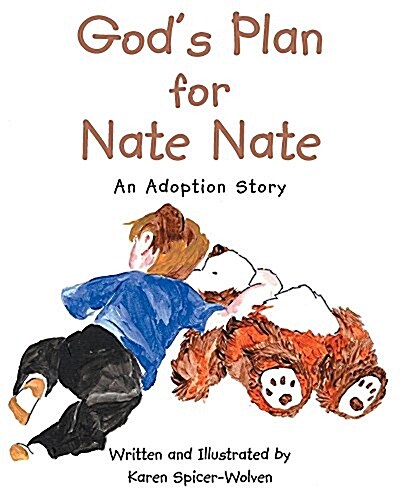 Gods Plan for Nate Nate: An Adoption Story (Paperback)