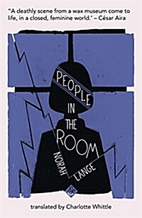 People in the Room : Shortlisted for the 2019 Warwick Prize for Women in Translation (Paperback)