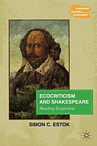 Ecocriticism and Shakespeare : Reading Ecophobia (Hardcover)