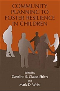 Community Planning to Foster Resilience in Children (Other)