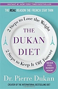 [중고] The Dukan Diet: 2 Steps to Lose the Weight, 2 Steps to Keep It Off Forever (Hardcover)