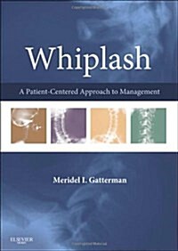 Whiplash: A Patient Centered Approach to Management (Hardcover)