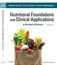 Nutritional Foundations and Clinical Applications: A Nursing Approach (Paperback, 5th)