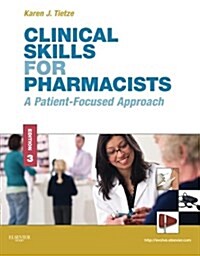 Clinical Skills for Pharmacists: A Patient-Focused Approach (Paperback, 3)
