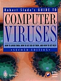 Guide to Computer Viruses: How to Avoid Them, How to Get Rid of Them, and How to Get Help (Paperback, 2, 1996)