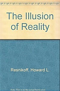 The Illusion of Reality (Hardcover, 1989)