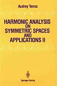 Harmonic Analysis on Symmetric Spaces and Applications II (Paperback)