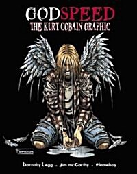 GodSpeed: The Kurt Cobain Graphic (Paperback)