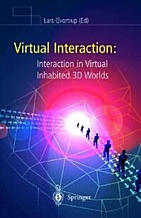 Virtual Interaction: Interaction in Virtual Inhabited 3d Worlds (Paperback)