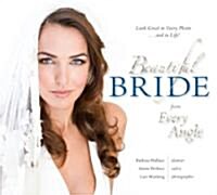 Beautiful Bride from Every Angle (Hardcover)