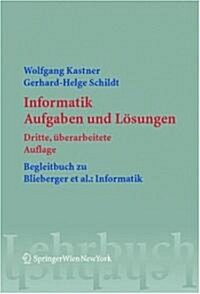 Informatik: Aufgaben Und L?ungen (Paperback, 3, 3., Uberarb. Au)