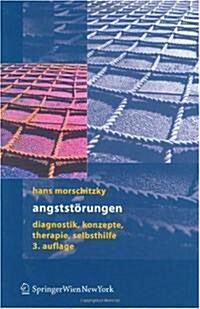 Angststarungen: Diagnostik, Konzepte, Therapie, Selbsthilfe (Hardcover, 3, 3., A1/4berarb.)