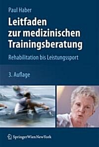 Leitfaden Zur Medizinischen Trainingsberatung: Rehabilitation Bis Leistungssport (Paperback, 3, 3., Aktualisier)