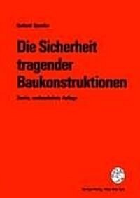 Die Sicherheit Tragender Baukonstruktionen (Hardcover, 2., Neubearb. A)