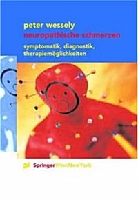 Neuropathische Schmerzen: Symptomatik, Diagnostik, Therapiem?lichkeiten (Paperback)