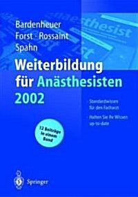 Weiterbildung F? An?thesisten 2002 (Paperback, 2003)