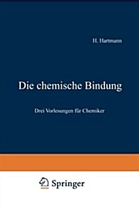 Die Chemische Bindung: Drei Vorlesungen F? Chemiker (Paperback, 3, 3. Aufl.)