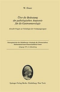 ?er Die Bedeutung Der Pathologischen Anatomie F? Die Gastroenterologie: Aktuelle Fragen Zur Pathologie Der Verdauungsorgane (Paperback)