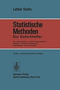 Statistische Methoden: Ein Soforthelfer F? Interessierte in Naturwissenschaft, Medizin, Technik, Wirtschaft, Psychologie Und Soziologie (Paperback, 3, 3., Neubearb. A)