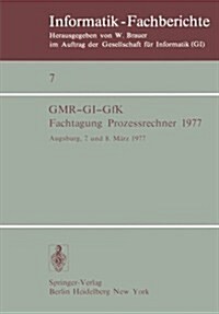 Fachtagung Prozessrechner 1977: Augsburg, 7. Und 8. M?z 1977 (Paperback)