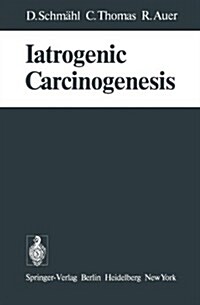 Iatrogenic Carcinogenesis (Paperback)