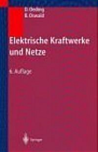 Elektrische Kraftwerke Und Netze (Hardcover, 5th, 5., V Llig Neub)