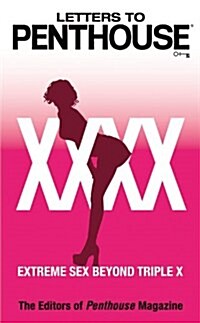 Letters to Penthouse XXXX: Extreme Sex Beyond Triple X (Mass Market Paperback)