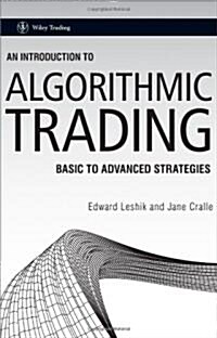 An Introduction to Algorithmic Trading : Basic to Advanced Strategies (Hardcover)