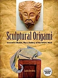 Sculptural Origami: Innovative Models, Plus a Gallery of the Artists Work (Paperback)