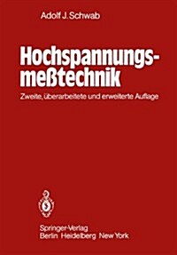 Hochspannungsmesstechnik: Messger Te Und Messverfahren (Hardcover, 2nd, 2., Neubearb. U)
