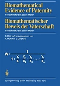 Biomathematical Evidence of Paternity / Biomathematischer Beweis Der Vaterschaft: Festschrift for Erik Essen-M?ler / Festschrift F? Erik Essen-M?le (Paperback, Softcover Repri)