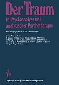 Der Traum in Psychoanalyse Und Analytischer Psychotherapie (Paperback)