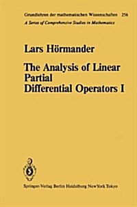 The Analysis of Linear Partial Differential Operators I: Distribution Theory and Fourier Analysis (Hardcover)