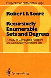 Recursively Enumerable Sets and Degrees (Hardcover)