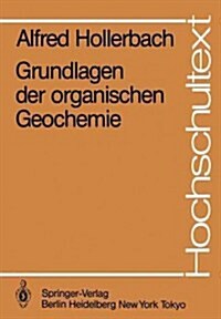 Grundlagen Der Organischen Geochemie (Paperback)